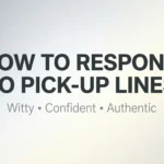 how to respond to pick up lines