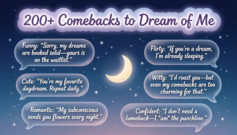 comebacks to dream of me