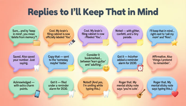 replies to I’ll Keep That in Mind