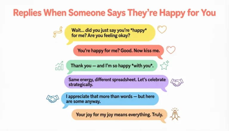 replies when someone says they’re happy for you