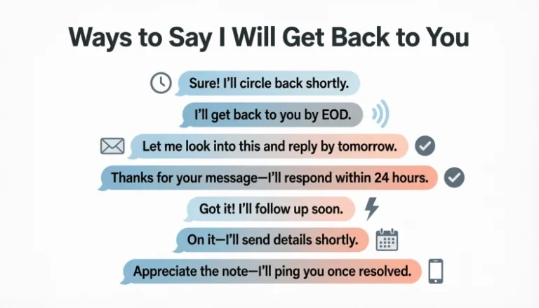 ways to say I will get back to you